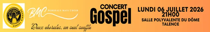 Affiche du concert Gospel du Bordeaux Mass Choir le lundi 6 juillet 2026 à la Salle Polyvalente du Dôme de Talence