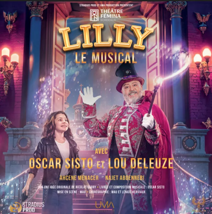 Affiche de la comédie musicale Lilly présentée au Théâtre Fémina de Bordeaux, mettant en vedette Oscar Sisto et Lou Deleuze dans un décor de palais illuminé aux teintes roses et bleues.