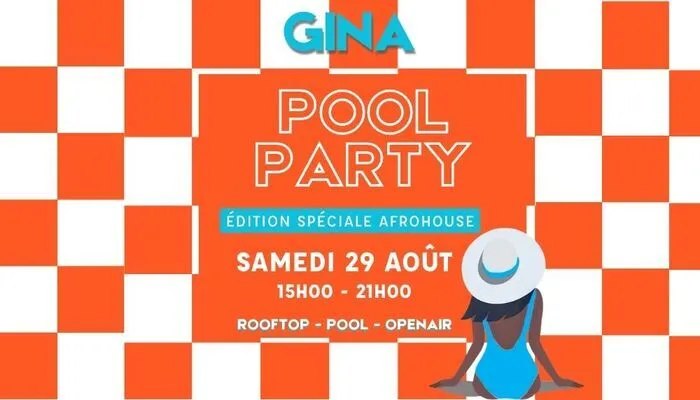 Affiche pour la Pool Party Gina à Bordeaux - Édition spéciale Afrohouse, samedi 29 août de 15h à 21h sur rooftop avec piscine et espace ouvert